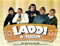 2007: Laddi sextugur. Skemmtidagskr. Leikstjrn og hlutdeild  handriti. Sena/Borgarleikhsi